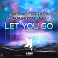 Eugenio Ferrara、Maurizio Lessi - Let You Go (Extended Mix)
