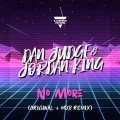 Dan Judge、Jordan King、MDB - No More (MDBRemix)