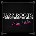 Jazz Roots Ultimate Collection, Vol. 23