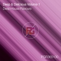 Deep & Delicious, Vol. 1: Deep House Flavours