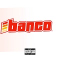 Banco (Explicit)