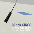 Benny Sings - Black and Blue (Pat van Dyke Remix)