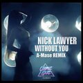 Nick Lawyer、A-Mase - Without You
