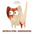 Betini、Titini - Zarathustra (Original Mix)