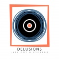 Lazy Dot、Eyebrow - Delusions