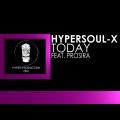 HyperSOUL-X、Prosira - Today
