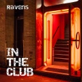 Ravens - In the Club