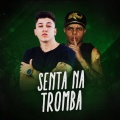 MC Arraia、m-clan - Senta na Tromba (Explicit)