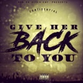 Give Her Back To You (Explicit)