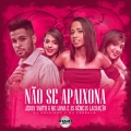 Jerry Smith、MC Loma e as Gêmeas Lacração、DJ Kelvinho、Dj Cassula - Não Se Apaixona
