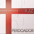 [cruz]、Amor Graça - Perdoador