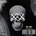 El Capo、Money Mauri、Jay Milly、YUNG BOSS、YungBoss - Dont Be Him (Explicit)