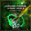 Popcorn Poppers、Marc Mosca - Double Tap (Original Mix)