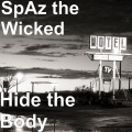 SpAz the Wicked、Bonez Dubb - Hide the Body (Explicit)
