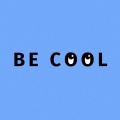 Be Cool