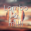 UB - Lambo& Milli (Explicit)
