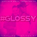 Adam Barta、Electropoint、Patricia Krentcil - #Glossy (Explicit)