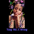 Yung Val、Yungval - Wrong (Explicit)