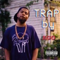 Ago - Trap (Explicit)