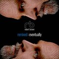robert brown、Dilly、Graeme L - Remember Me? (Dilly & Graeme L Remix)