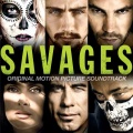 Savages (Original Motion Picture Soundtrack)