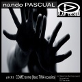 Nando Pascual - Come To Me (2017 The Rebirth)