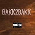 Bakk2Bakk (Explicit)