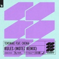 Tensnake、Chenai - Rules (MotezExtendedRemix)