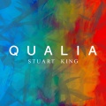 Stuart King - Qualia