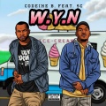 SC、Codeine B. - W.Y.N (Explicit)