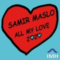 Samir Maslo - All My Love