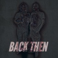 JUSTAXX、Lowkey - BACK THEN (Explicit)