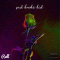 Rell - Sad Broke Kid (Explicit)