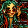 Spencerdare - Massif Central (OriginalMix)