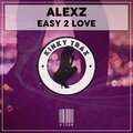 Alex Z - Easy 2 Love