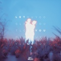 Let You Go (Explicit)