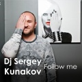 DJ Sergey Kunakov - Follow Me (ChillOutDubMix)