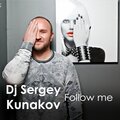 DJ Sergey Kunakov - Follow Me