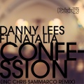 Natalia、Chris Sammarco、Danny Lees - Confession (ChrisSammarcoRemix)
