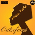 Oritse Femi - Awooo Ewaa