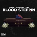 Rich The Kid、Scrata、C Biz - Blood Steppin (Explicit)