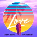David Rush、DJ MISTA SOULL - If It Isn't Love