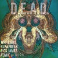 FS、Ace Geo - Dead (WhiteGirlSupaFreakRickJamesRemix)