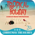 Tropical Holiday: A Steel Band Christmas