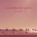 Il Santo - Kalimba de Luna (BeboBest&KokoChanelRemix)