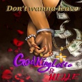 Nelle、GodKing Lotto - Don’t Wanna Leave (Explicit)