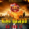 King Dawad - Go for It