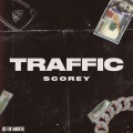 Scorey - Traffic (Explicit)