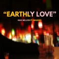 MAX MILLION、Maurice - Earthly Love (Explicit)