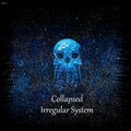 Collapsed - Irregular System